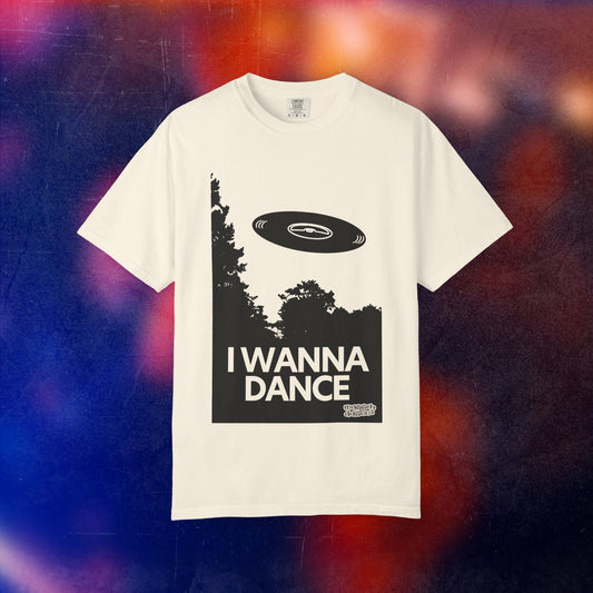 I Wanna Dance UFO T‑Shirt